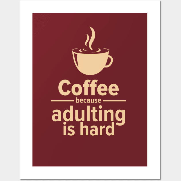 Adulting coffee Wall Art by vadastu